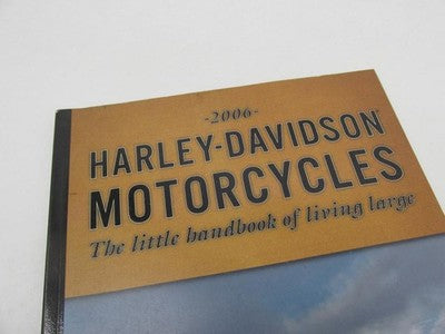 Harley Davidson Genuine 2006 The Little Handbook of Living Large