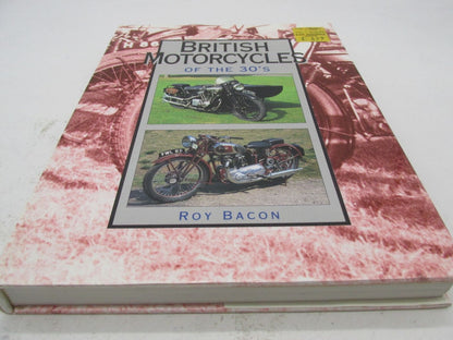 British Motorcycle of the 30's Hardcover Book by Roy Bacon