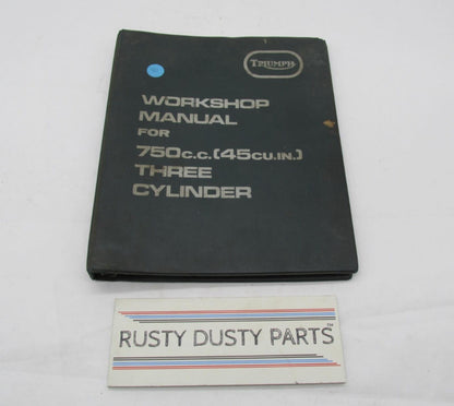 Triumph Official Factory 750CC Three Cylinder Workshop Manual 99-0963