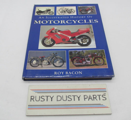 An Illustrated History of Motorcycles by Roy Bacon Hardcover Book