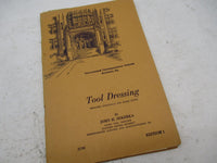 International Correspondence School Tool Dressing by John H. Sekerka Edition 1