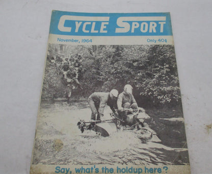 Vintage Cycle Sport November 1964 "Say, What's The Hold Up Here?" Magazine